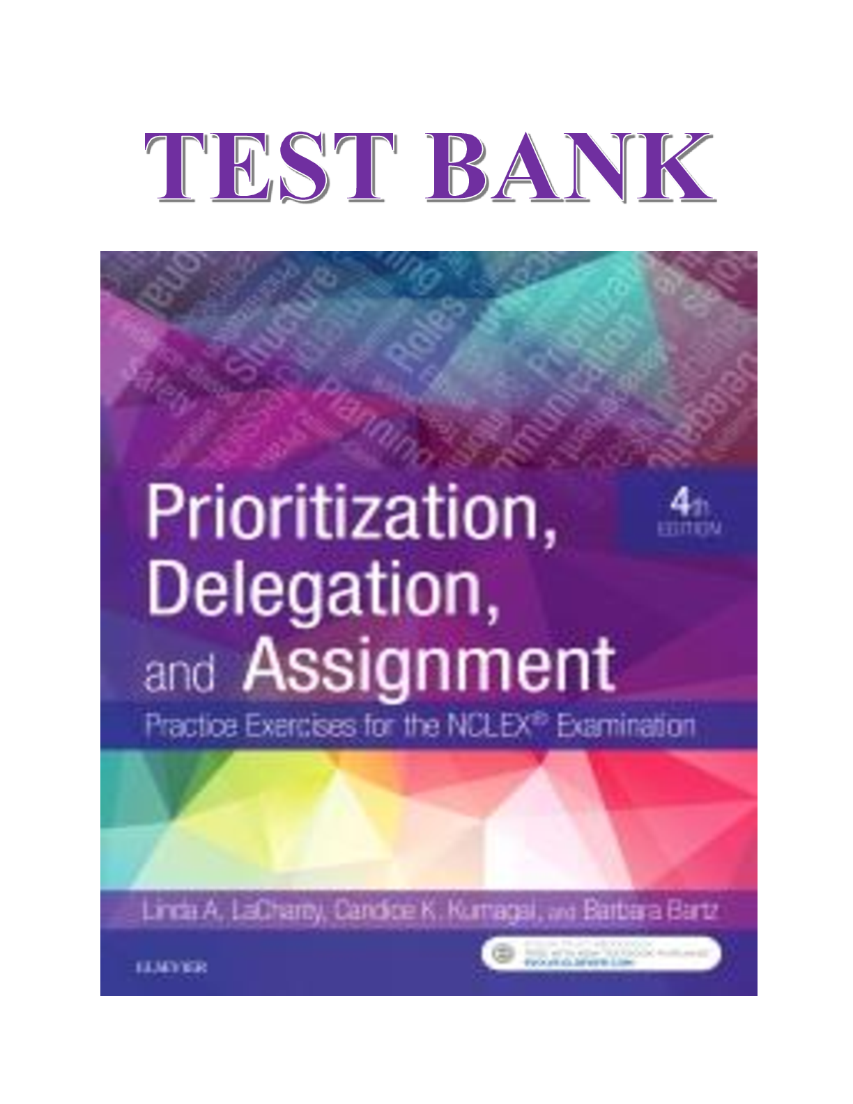 Preview image for Test Bank For Prioritization Delegation and Assignment 4th Edition by LaCharity Nursing.